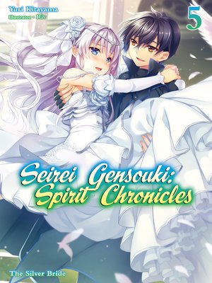 cover image of Seirei Gensouki: Spirit Chronicles, Volume 5